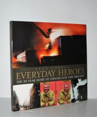 Everyday Heroes The 30-Year Story of the Strathclyde Fire Brigade
