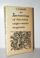 An Archaeology of the Early Anglo-Saxon Kingdoms