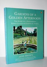 Gardens of a Golden Afternoon The Story of a Partnership: Edwin Lutyens
