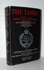 The Tanks. the History of the Royal Tank Regiment and its Predecessors