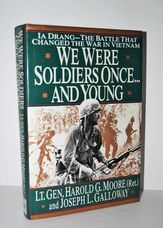 We Were Soldiers Once...and Young The Battle That Changed the War in