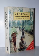 Vietnam Anatomy of a War, 1940-1975