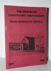 The History of Earlestown Town Mission. from Mission to Church