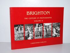 Brighton The Century in Photographs. Volume 2