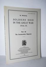 Soldiers Died in the Great War, 1914-19 The Leicestershire Regiment Pt. 22