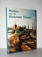 Maldon and the Blackwater Estuary A Pictorial History
