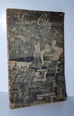 Your City , Manchester 1838 - 1938