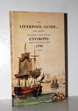 The Liverpool Guide; First Edition, Including a Sketch of the Environs