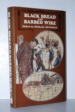Black Bread and Barbed Wire Prisoners in the First World War