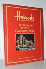 Harrods The Story of Society's Favourite Store