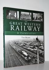 The Great Western Railway A Celebration