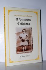 A Victorian Childhood Recollections and Reflections