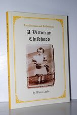 A Victorian Childhood Recollections and Reflections