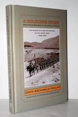 A Soldier's Story - from the Khyber Pass to the Jungles of Burma The