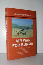 Air War for Burma The Allied Air Forces Fight Back in South-East Asia