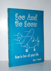 See and be Seen. How to Live all Your Life