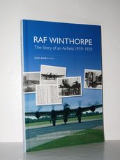 RAF Winthorpe The Story of an Airfield 1939-1959