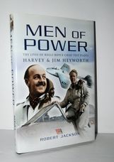 Men of Power The Lives of Rolls-Royce Chief Test Pilots Harvey & Jim