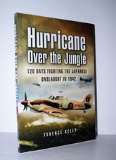 Hurricane over the Jungle 120 Days Fighting the Japanese Onslaught in 1942