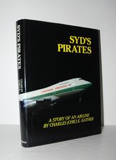 Syd's Pirates - a Story of an Airline Cathay Pacific Airways