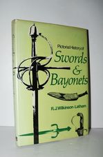 Pictorial History of Swords & Bayonets
