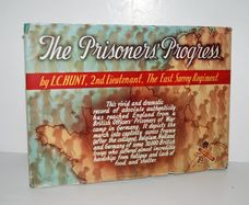 THE PRISONERS' PROGRESS An Illustrated Diary of the March Into Captivity