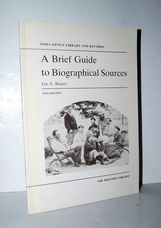 A Brief Guide to Biographical Sources - India Office Library and Records