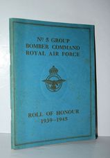No 5 Group Bomber Command Royal Air Force Roll of Honour 1939 -1945