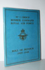 Roll of Honour 1939 - 1945 No 1 Group Bomber Command Royal Air Force