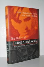 The Diary of Dawid Sierakowiak Five Notebooks from the Lodz Ghetto