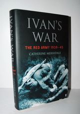Ivan's War The Red Army At War 1939-45