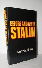 Before and after Stalin A Personal Account of Soviet Russia from the 1920S