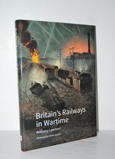 Britain's Railways in Wartime The Nation's Lifeline