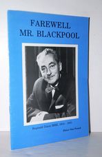 Farewell Mr Blackpool A Souvenir Tribute to Reginald Dixon Mbe