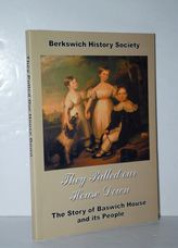 Story of the Ancient Parish of Berkswich The Story of Baswich House and