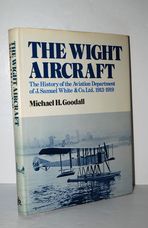 Wight Aircraft The History of the Aviation Department of J. Samuel White &