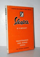 Vespa A Practical Guide Covering all Models from 1951