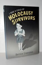 I Was a Child of Holocaust Survivors