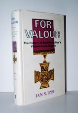 For Valour History of Southern Africa's Victoria Cross Heroes