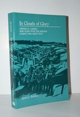 In Clouds of Glory American Airmen Who Flew with the British During the