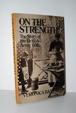 ON the STRENGTH the Story of the British Army Wife