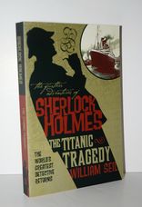 The Further Adventures of Sherlock Holmes The Titanic Tragedy )