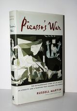 Picasso's War The Destruction of Guernica and Picasso's Masterpiece