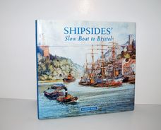 Shipsides' a Slow Boat to Bristol