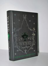 Wicked The Life and Times of the Wicked Witch of the West