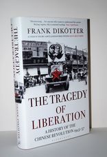 The Tragedy of Liberation A History of the Chinese Revolution 1945-1957
