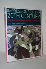 Impressions of the 20Th Century Fine Art Prints from the V & a Collection