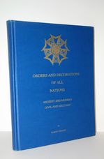 ORDERS and DECORATIONS of all NATIONS Ancient and Modern; Civil and