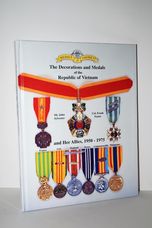 The Decorations and Medals of the Republic of Vietnam and Her Allies,