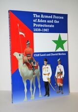 The Armed Forces of Aden and the Protectorate 1839–1967